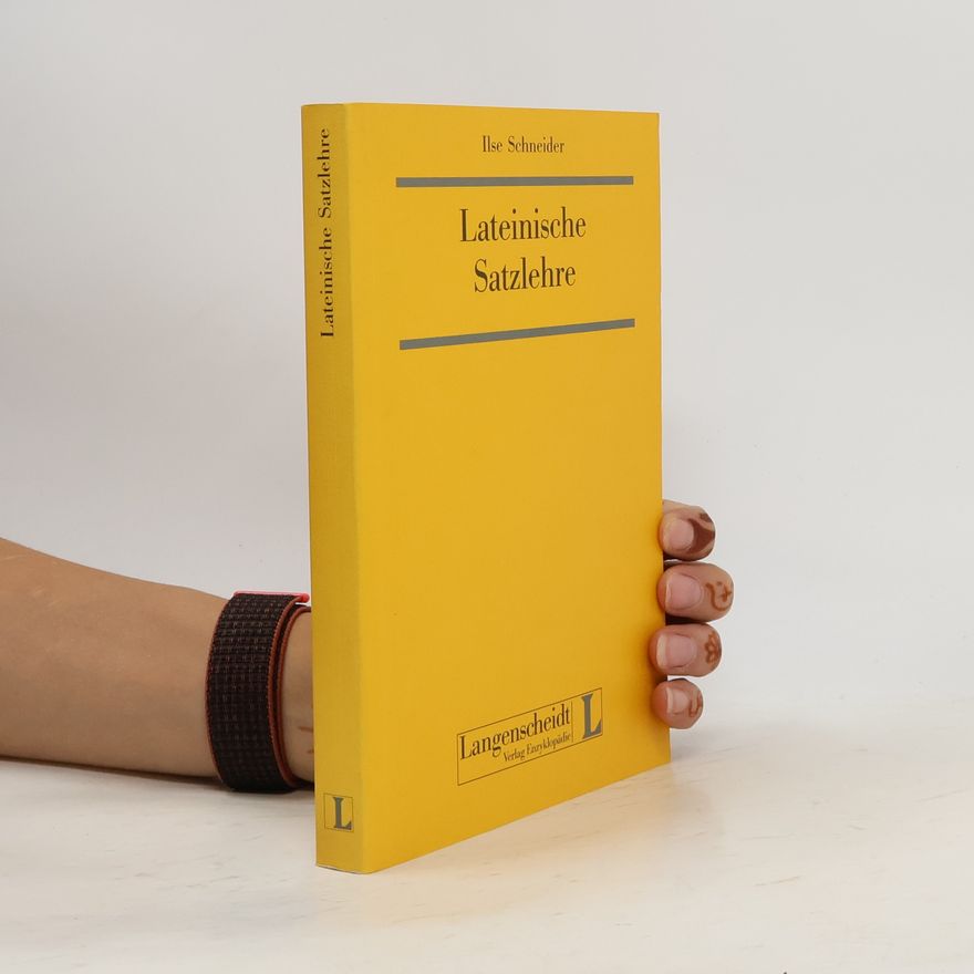 Ilse Schneider Lateinische Satzlehre