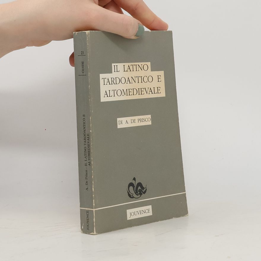 Antonio De Prisco Il latino tardoantico e altomedievale