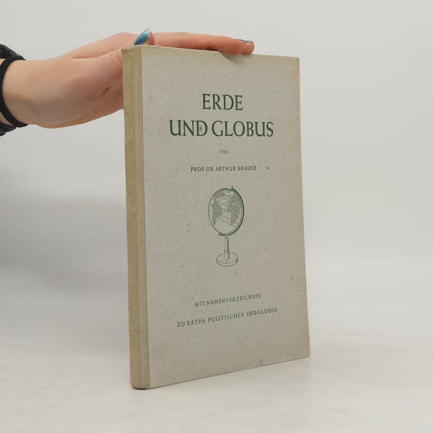 Arthur Krause Erde und Globus