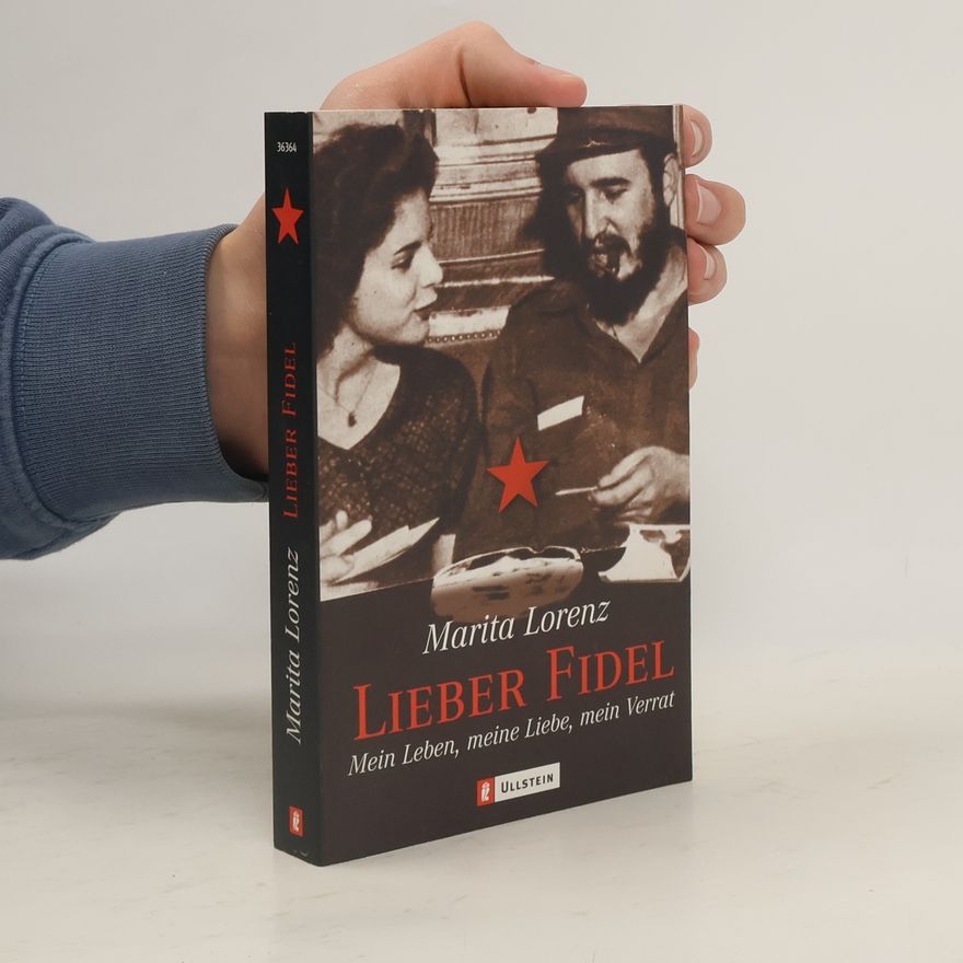 Marita Lorenz Lieber Fidel