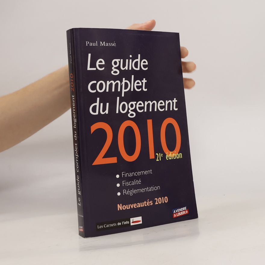 Paul Massey Le guide complet du logement 2010