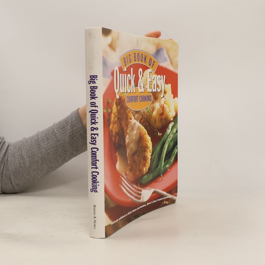 Better Homes & Gardens Big Book of Quick & Easy Comfort Cooking