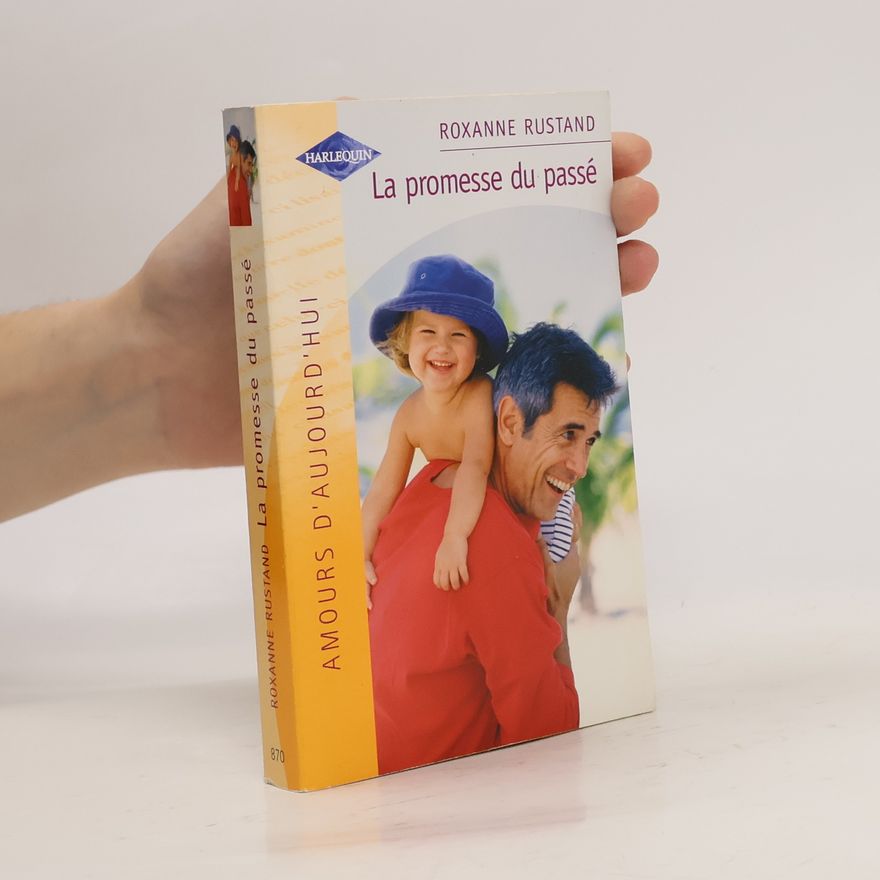 Roxanne Rustand La promesse du passé