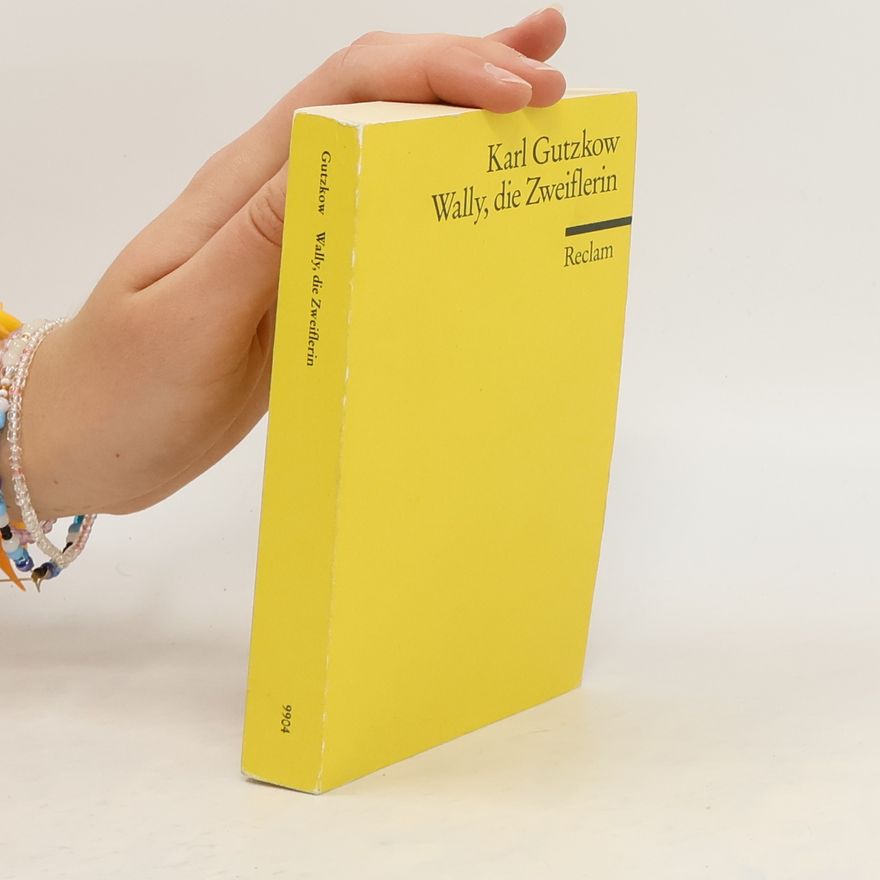 Karl Gutzkow Wally, die Zweiflerin