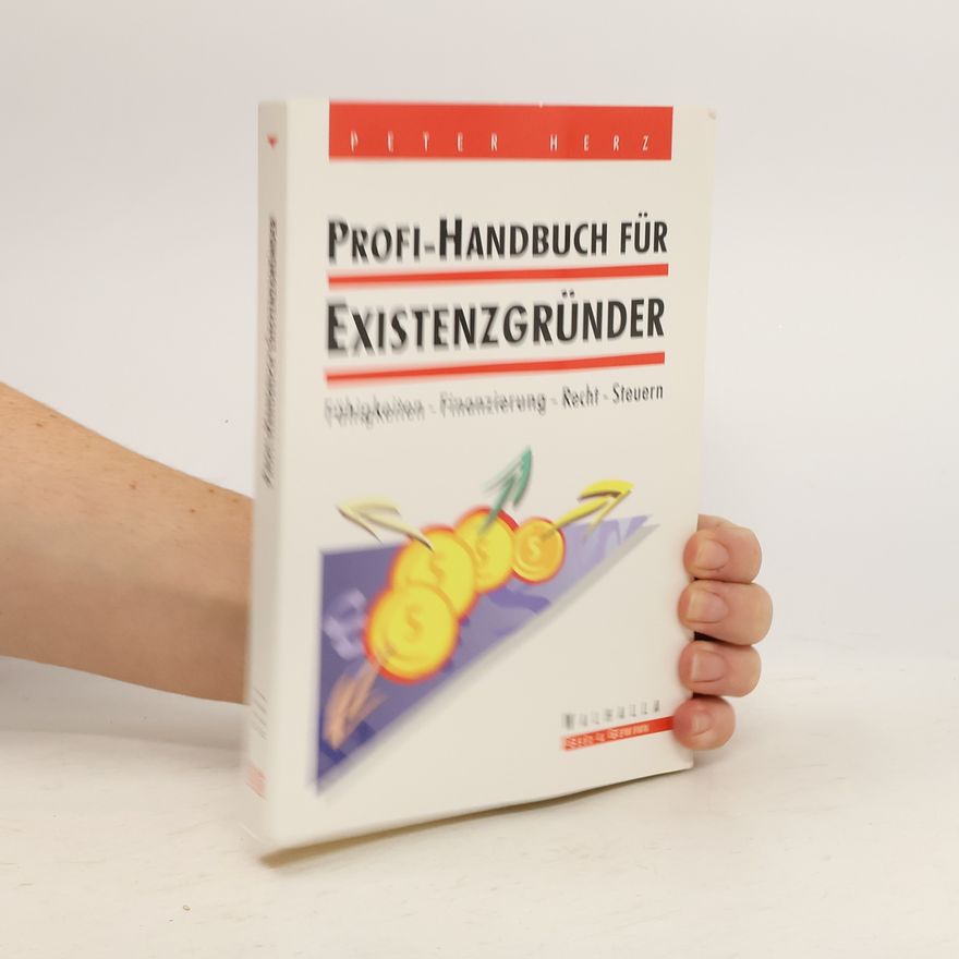 Peter Herz Profi-Handbuch für Existenzgründer