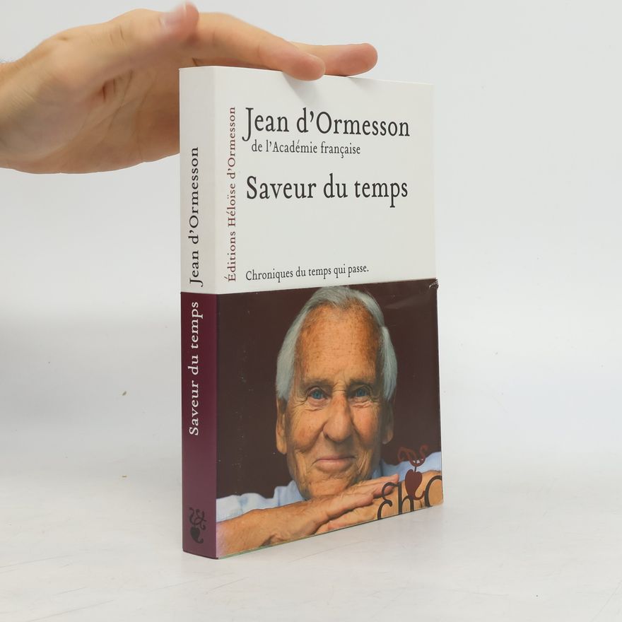 Jean d’Ormesson Saveur du temps