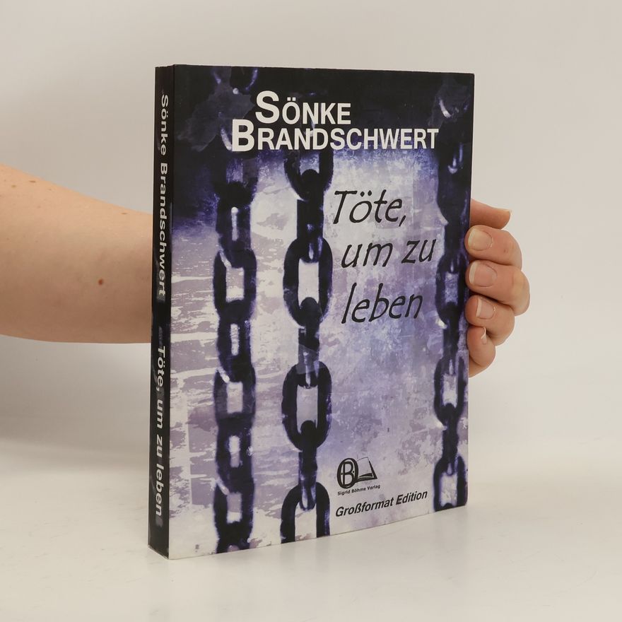 Sönke Brandschwert Töte, um zu leben