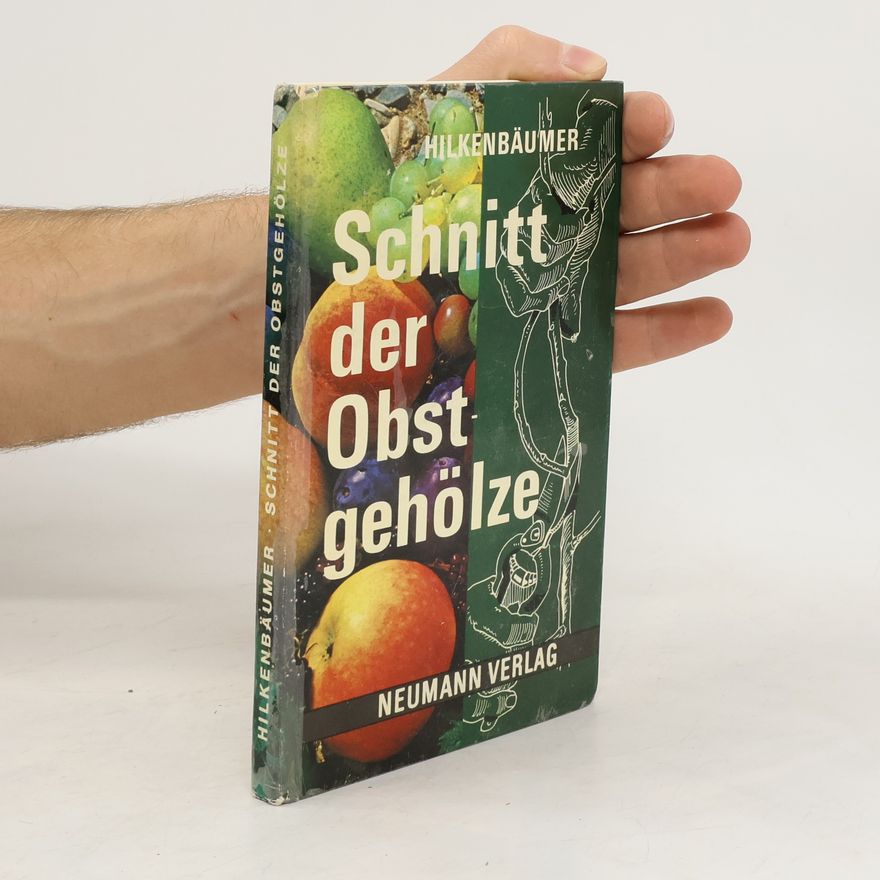 Autorenkollektiv Schnitt der Obst gehölze