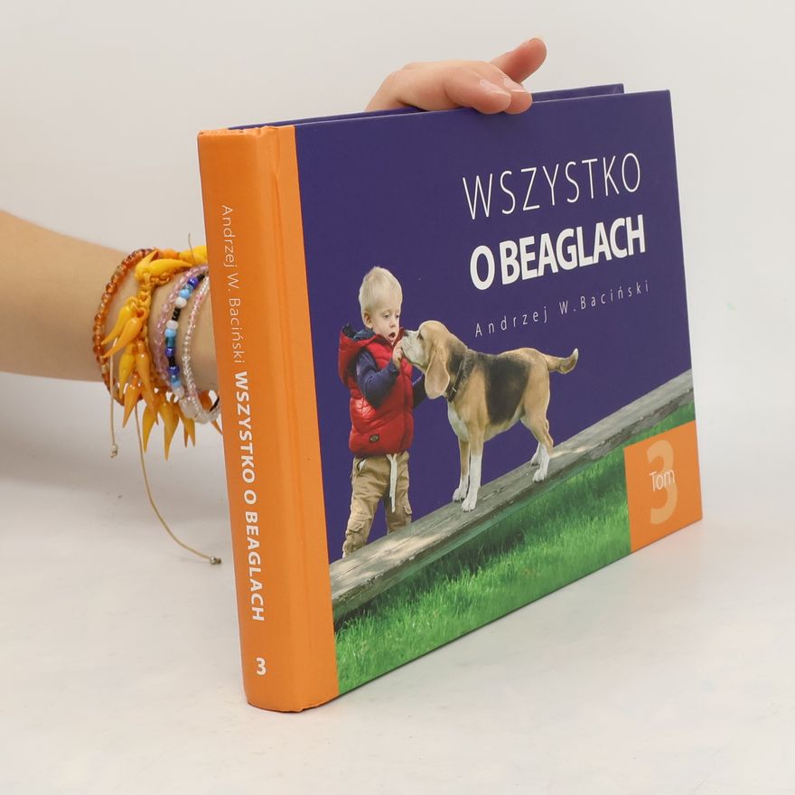 Andrzej W. Baciński Wszystko o beaglach 3
