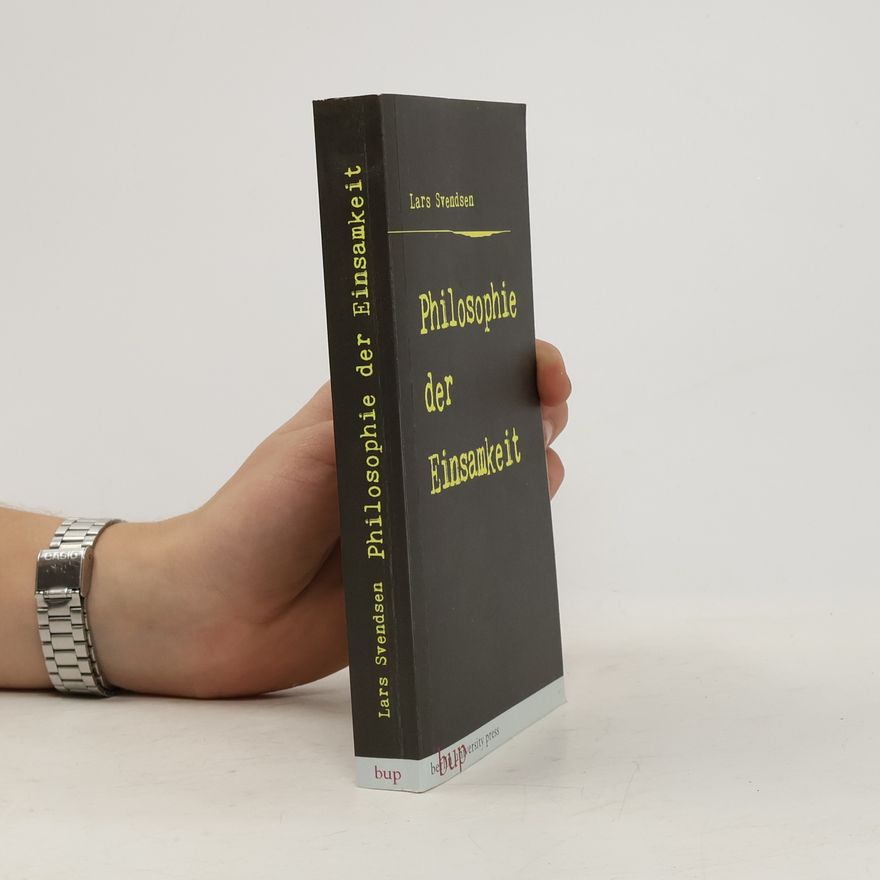 Lars Fr. H. Svendsen Philosophie der Einsamkeit