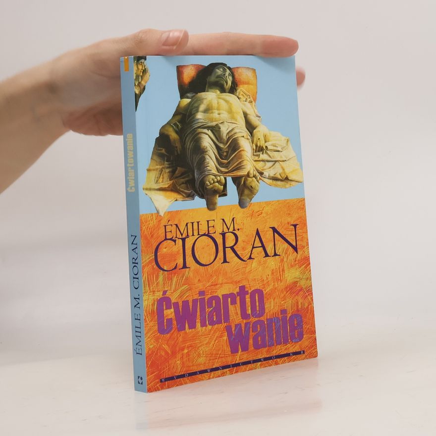 Emil Cioran Ćwiartowanie