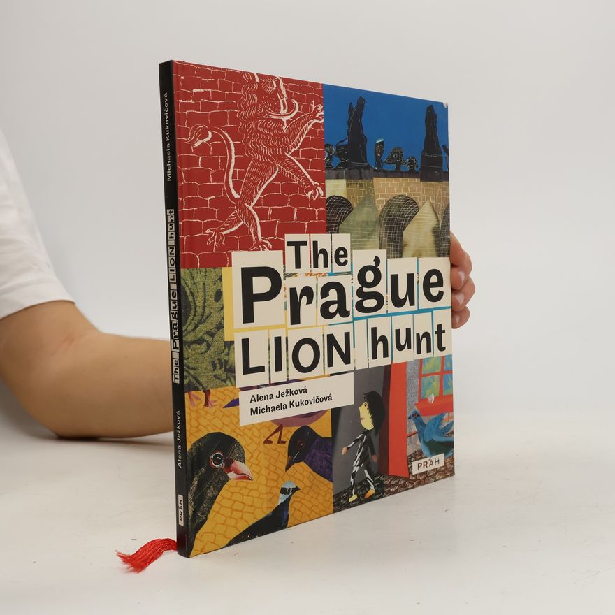 Michaela Kukovičová The Prague Lion Hunt