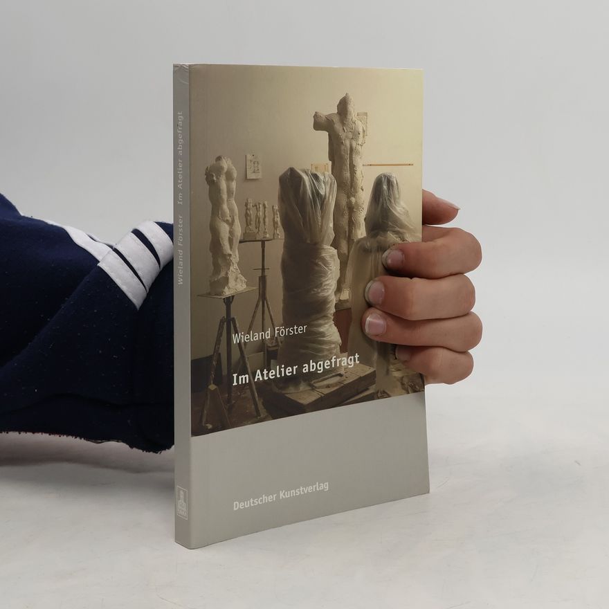 Wieland Förster Im Atelier abgefragt