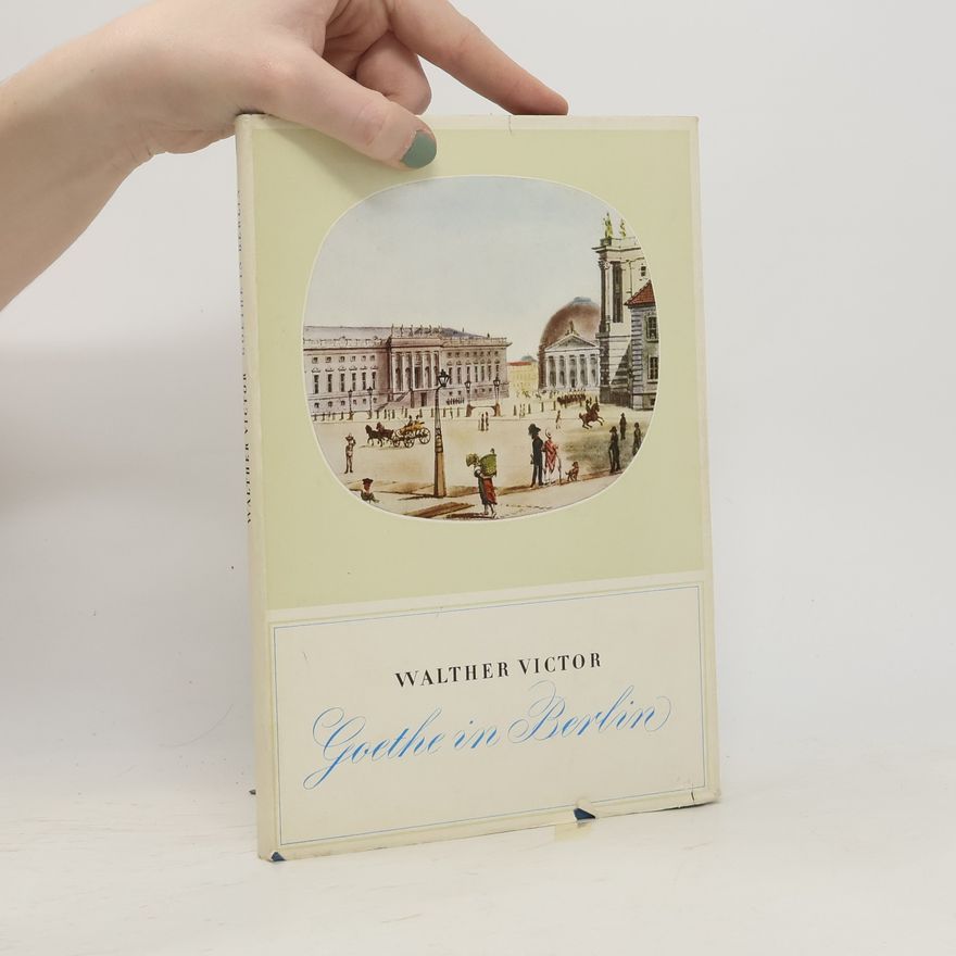 Walther Victor Goethe in Berlin