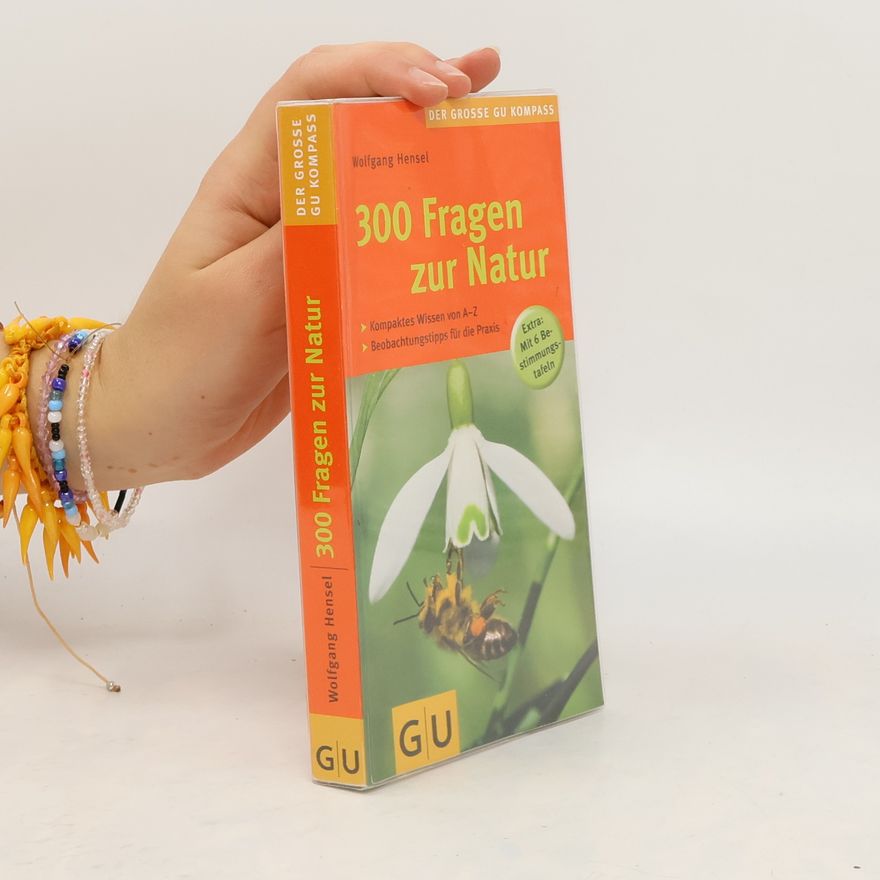 Wolfgang Hensel 300 Fragen zur Natur