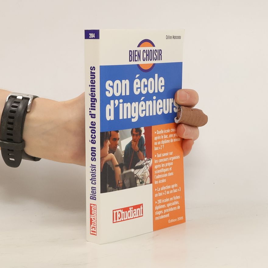 Céline Manceau Bien choisir son école d'ingénieurs - Édition 2005