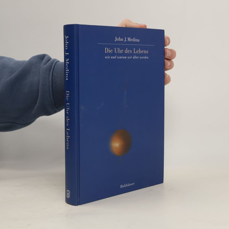 John Medina Die Uhr des Lebens