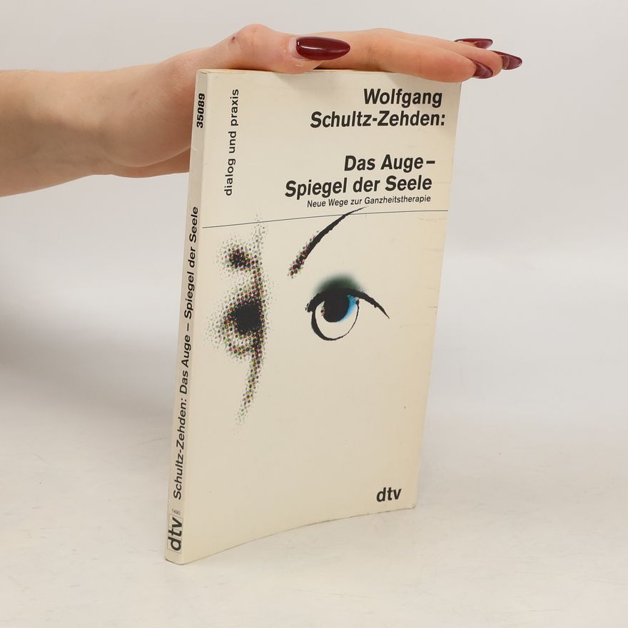 Wolfgang Schultz Das Auge - Spiegel der Seele