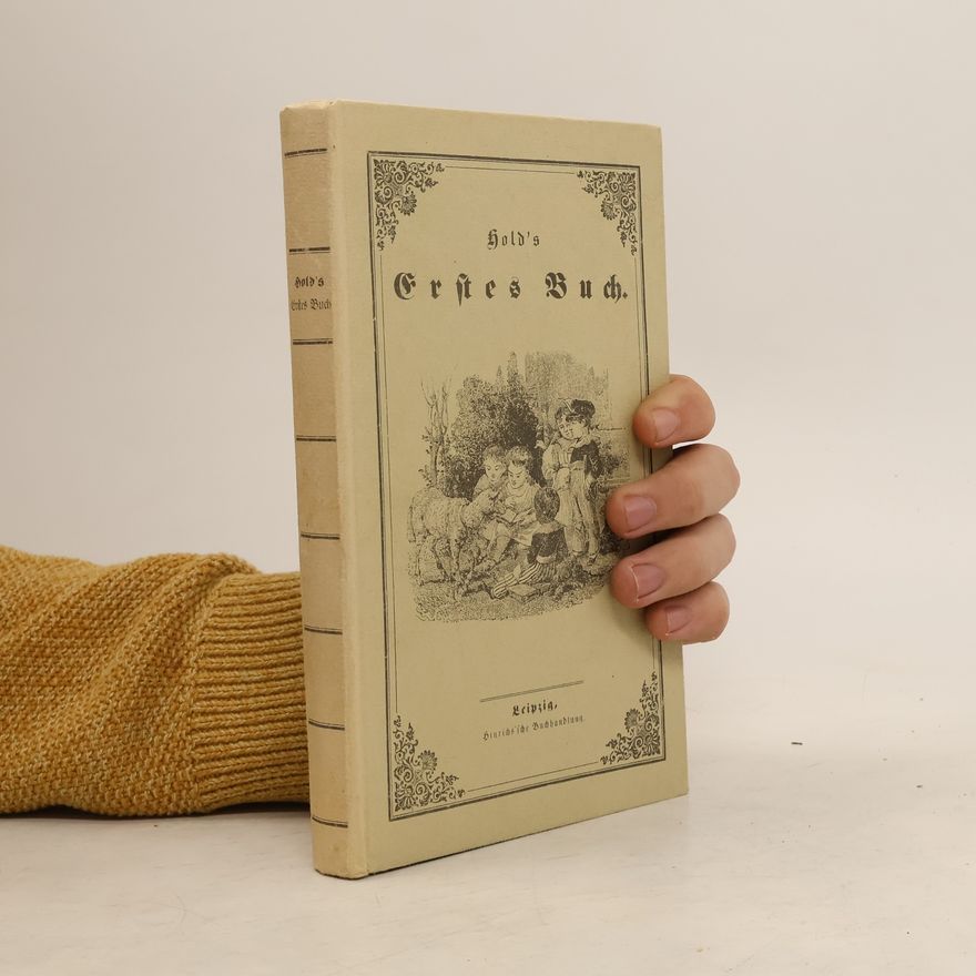 Ernst Hold Erstes Buch für Kinder, oder, ABC- und Lesebuch