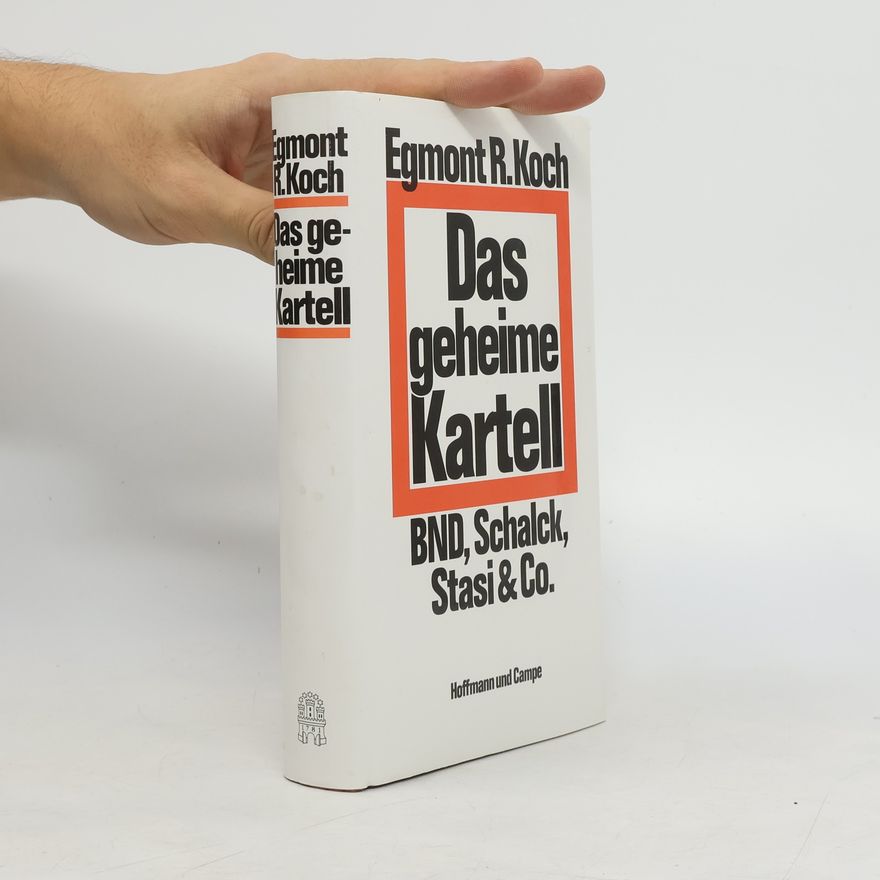 Egmont R. Koch Das geheime Kartell