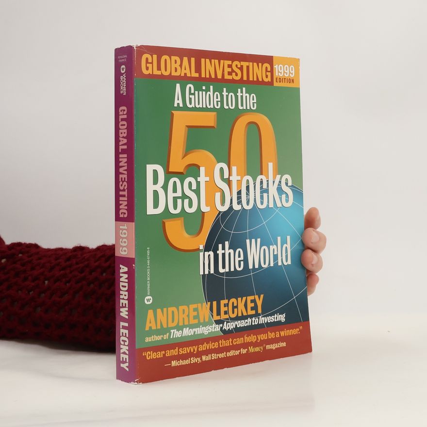 Andrew Leckey Global Investing 1999 Edition