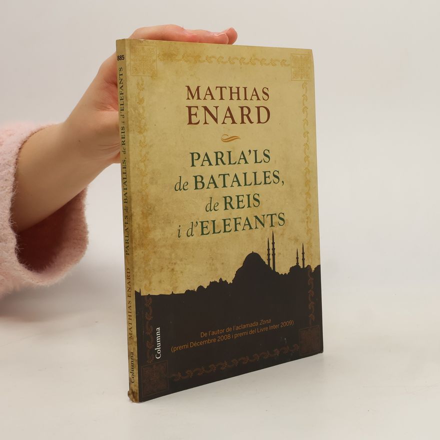 Mathias Énard Parla'ls de batalles, de reis i d'elefants