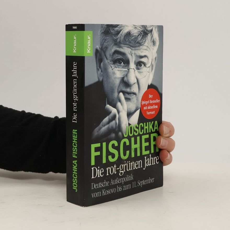 Joschka Fischer Die rot-grünen Jahre