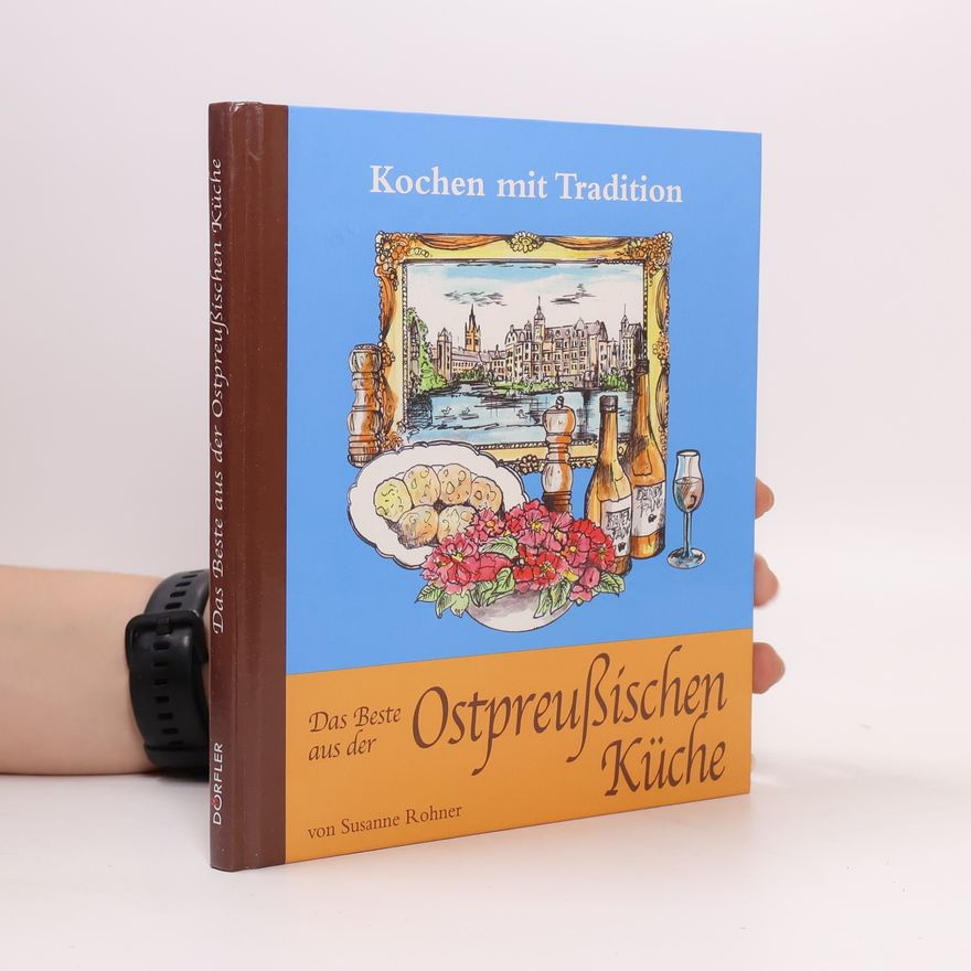 Susanne Rohner Das Beste aus der ostpreußischen Küche