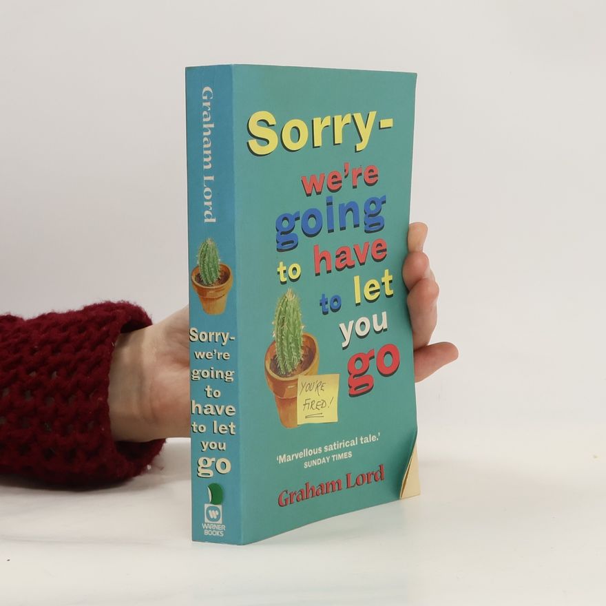 Graham Lord Sorry - We're Going to Have to Let You Go