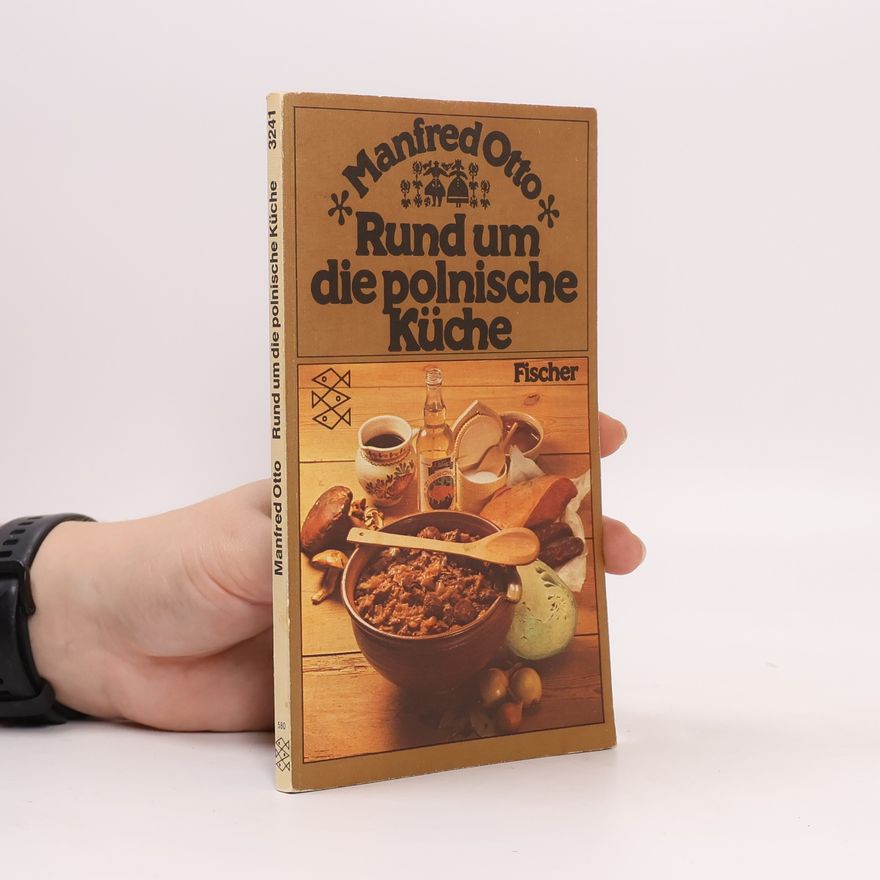 Manfred Otto Rund um die polnische Küche