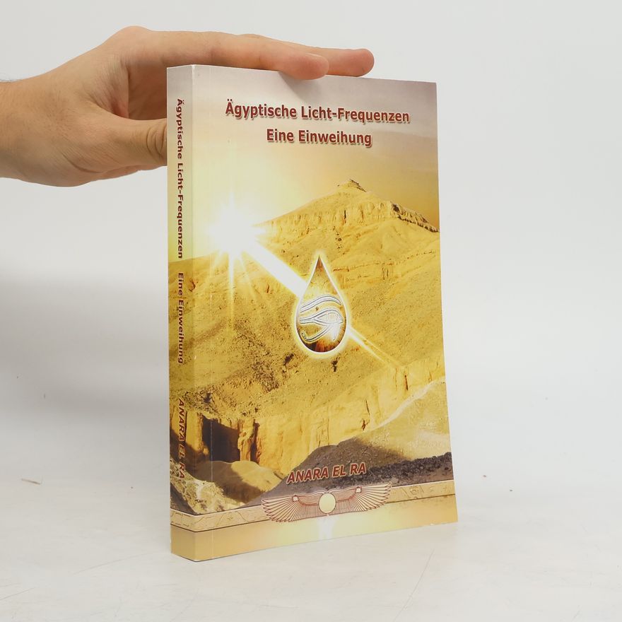 Anara El Ra Ägyptische Licht-Frequenzen