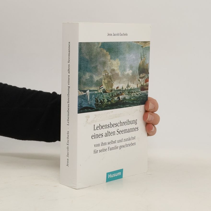 Jens Jacob Eschels Lebensbeschreibung eines alten Seemannes