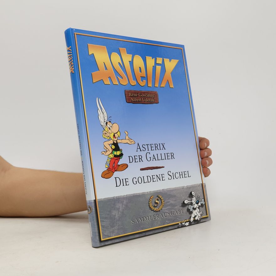 René Goscinny Asterix der Gallier. Die Goldene Sichel