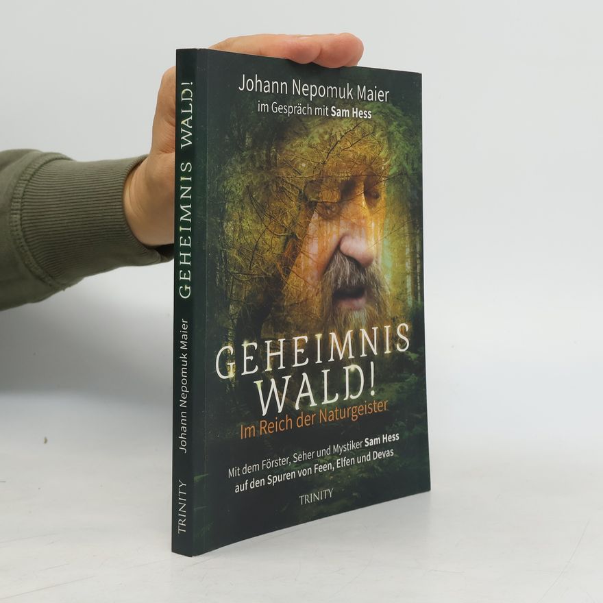 Johann Nepomuk Maier Geheimnis Wald!