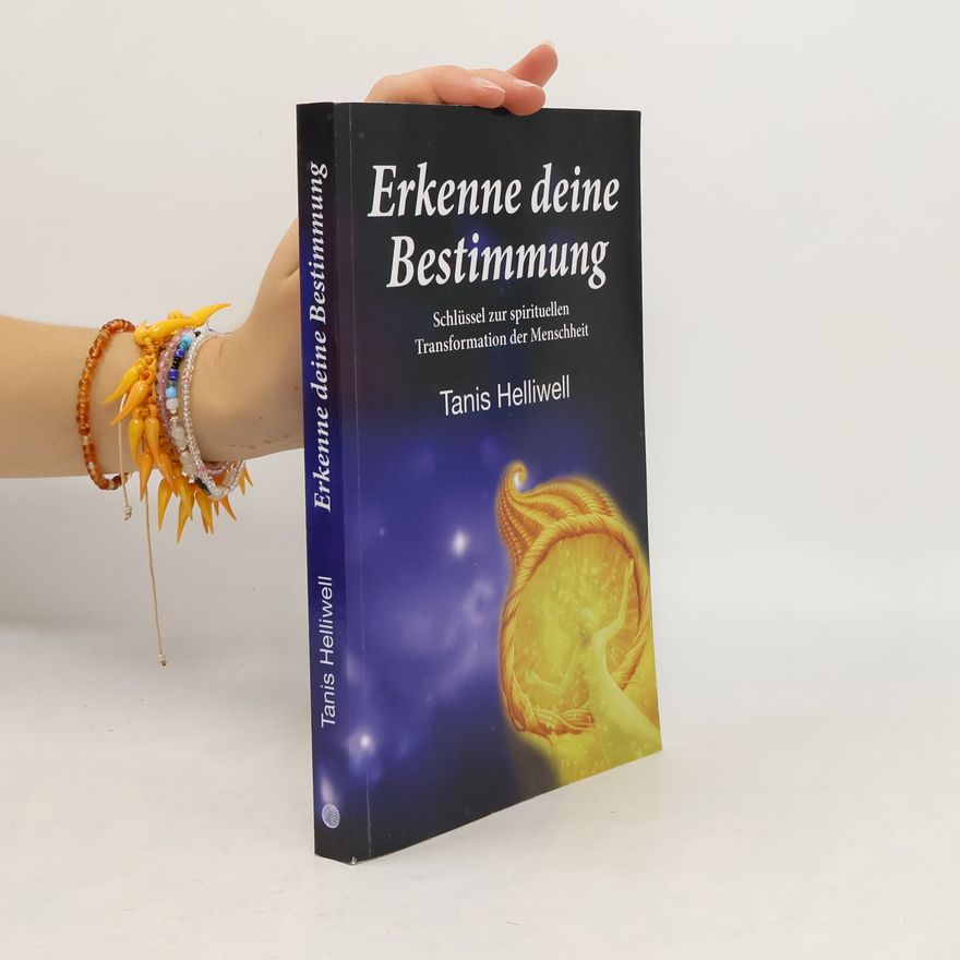 Tanis Helliwell Erkenne deine Bestimmung