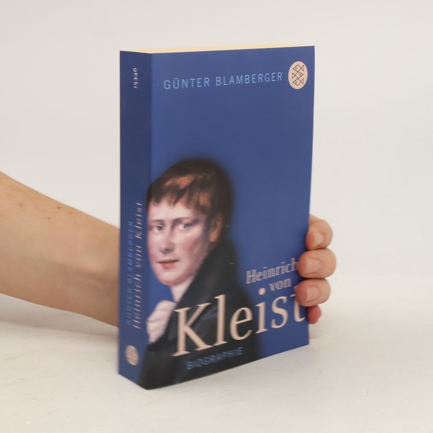 Günter Blamberger Heinrich von Kleist