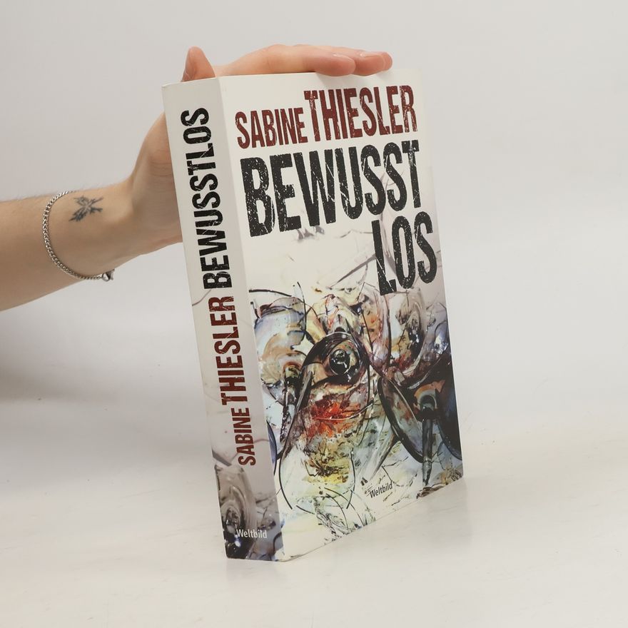 Sabine Thiesler Bewusstlos
