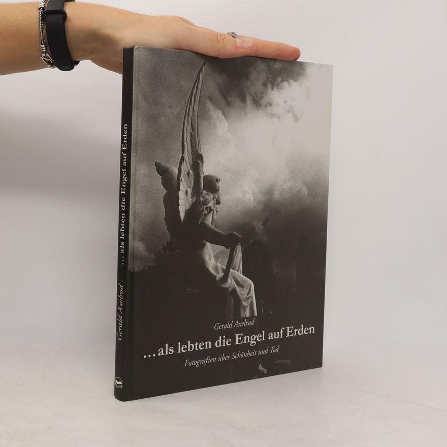 Gerald Axelrod ... als lebten die Engel auf Erden