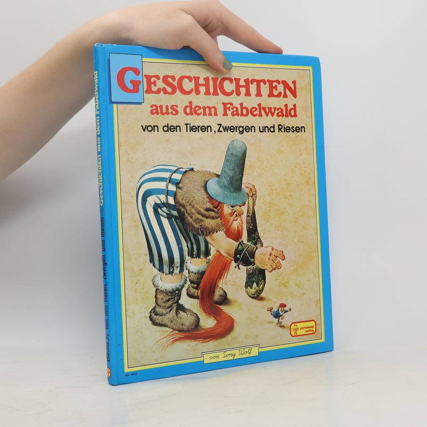 Tony Wolf Geschichten aus dem Fabelwald
