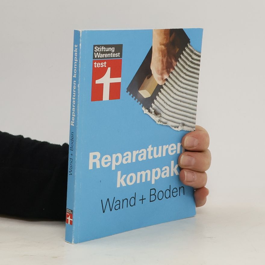 Various authors Reparaturen kompakt - Wand + Boden