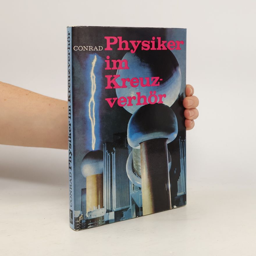 Walter Conrad Physiker im Kreuzverhör