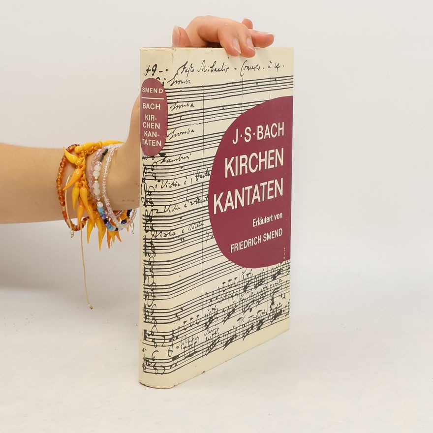 Friedrich Smend Johann Sebastian Bach, Kirchen-Kantaten
