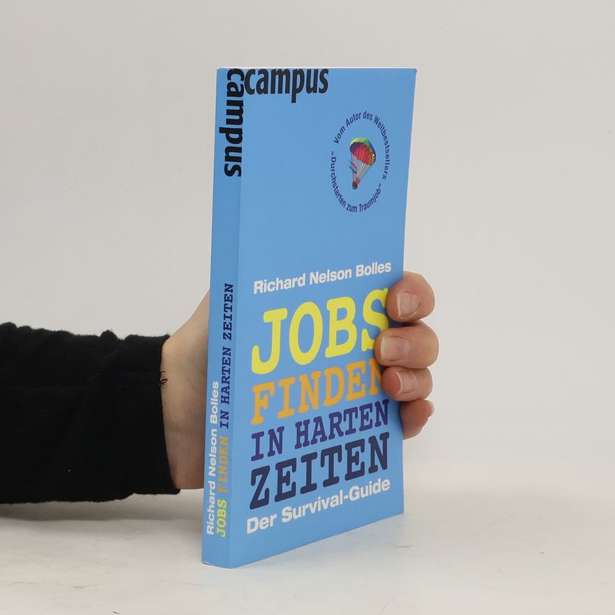Richard Nelson Bolles Jobs finden in harten Zeiten