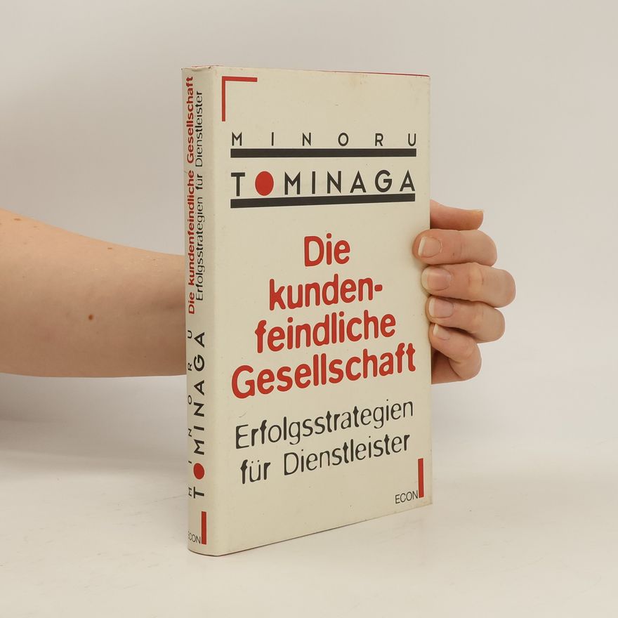 Minoru Tominaga Die kundenfeindliche Gesellschaft