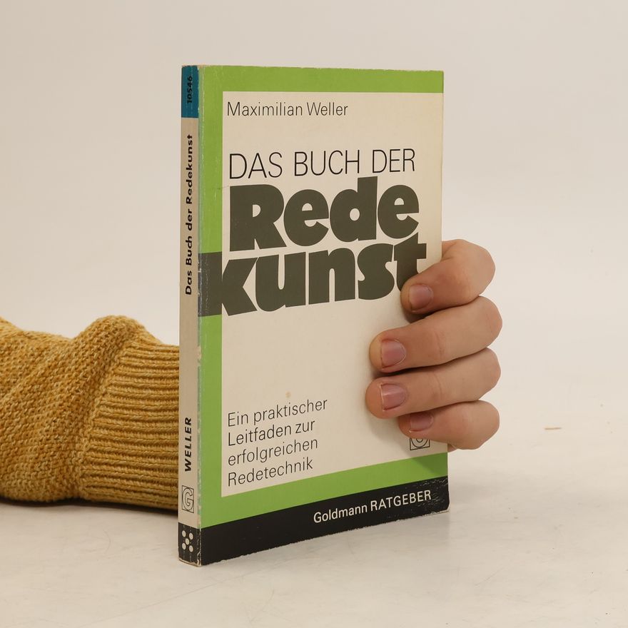 Maximilian Weller Das Buch der Redekunst