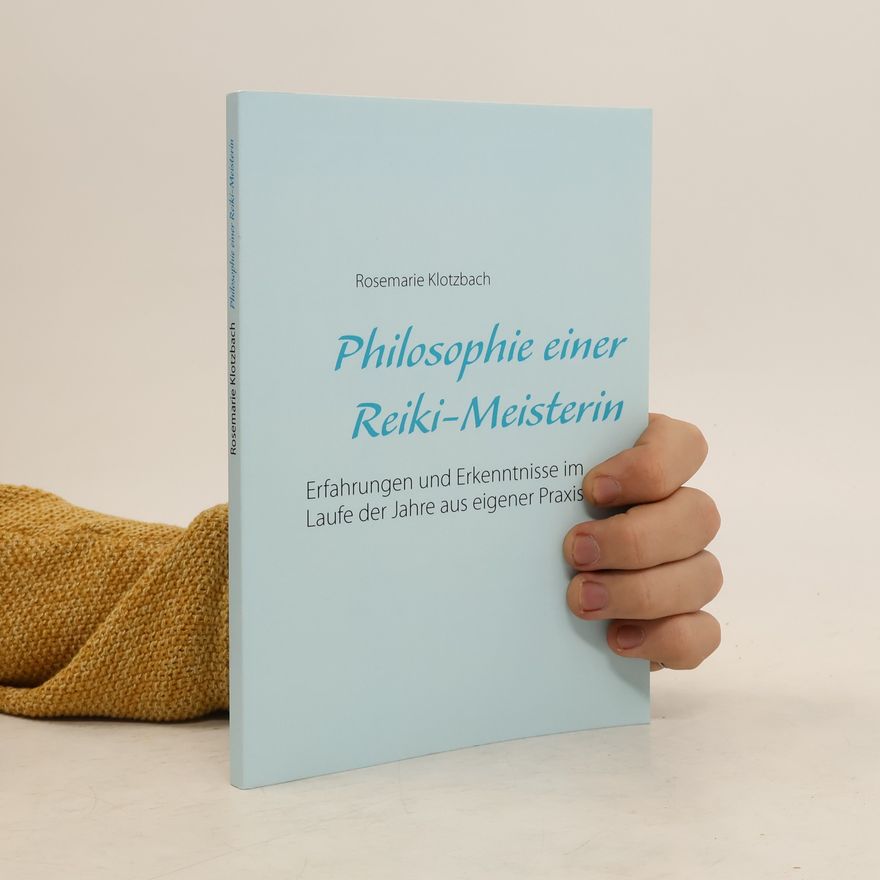 Rosemarie Klotzbach Philosophie einer Reiki-Meisterin