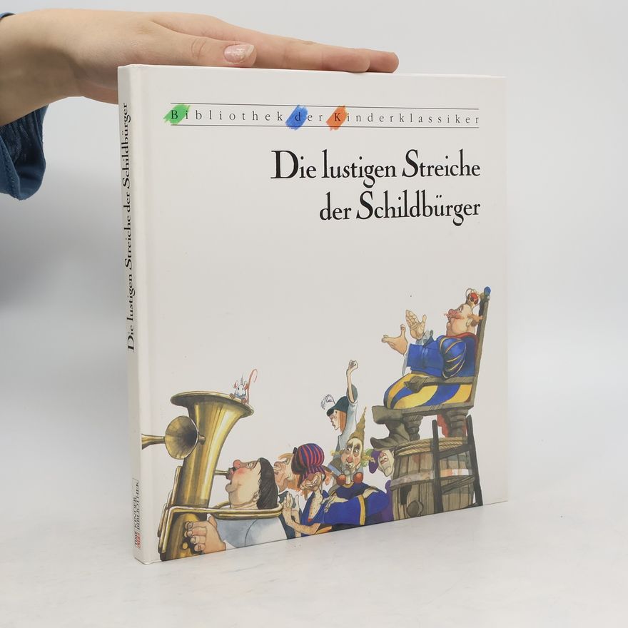 Dirk Walbrecker Die lustigen Streiche der Schildbürger