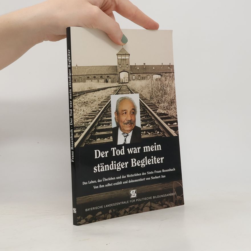 Franz Rosenbach Der Tod war mein ständiger Begleiter