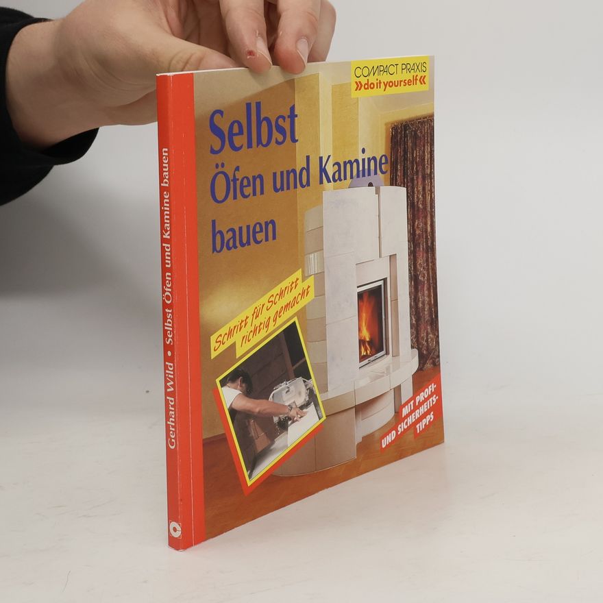 Gerhard Wild Selbst Öfen und Kamine bauen