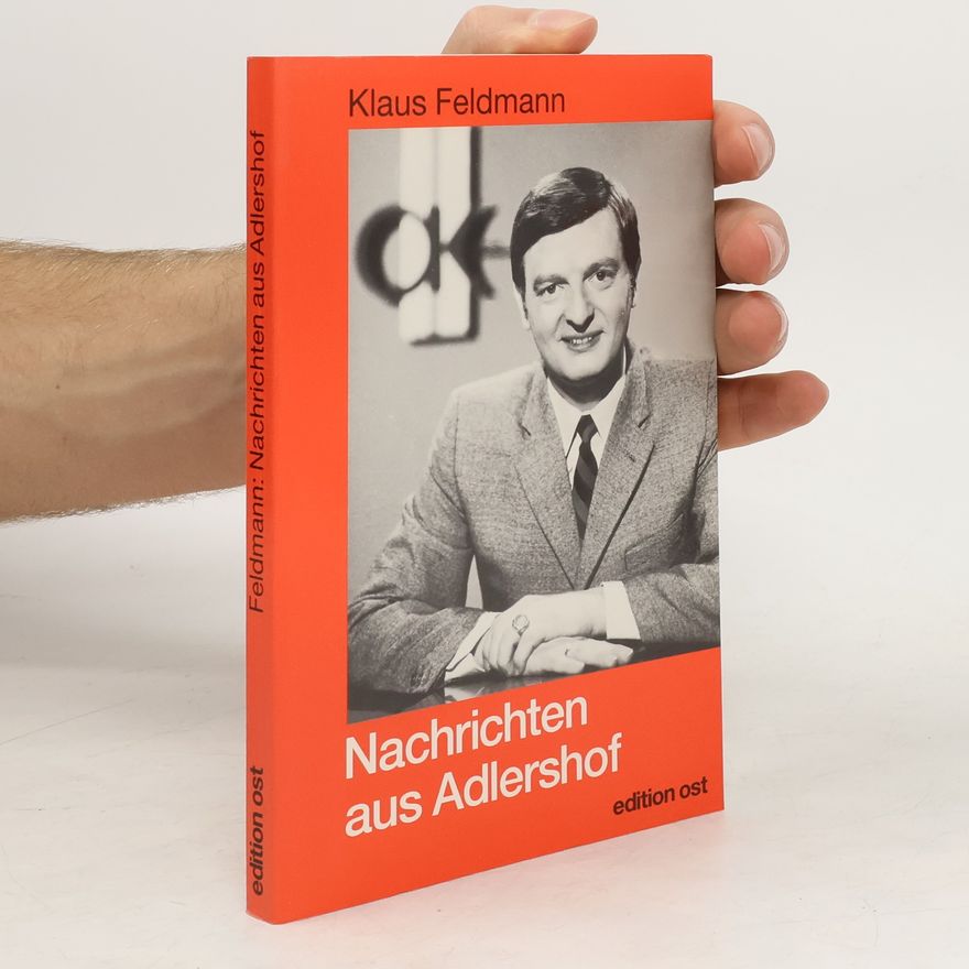 Klaus Feldmann Nachrichten aus Adlershof